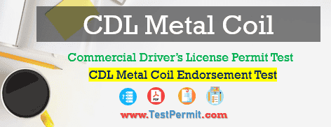CDL Metal Coil Endorsement Practice Test 2025
