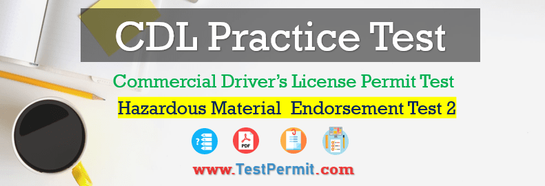 CDL Hazardous Material Endorsement Practice Test 2025