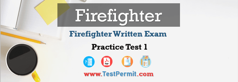 Firefighter Exam Practice Test 2025 Questions Answers