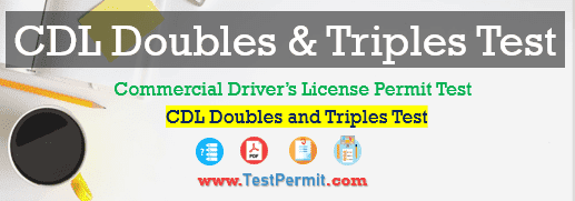 CDL Doubles and Triples Test Question and Answers 2025 [PDF]