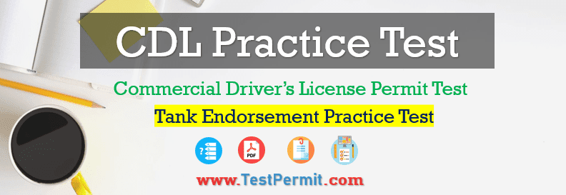 CDL Tank Endorsement Practice Test 2025 Questions Answers: