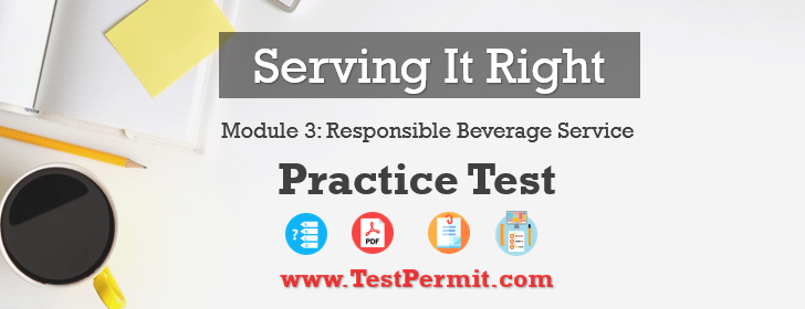 Serving It Right Exam Test Module 3 Responsible Beverage Service