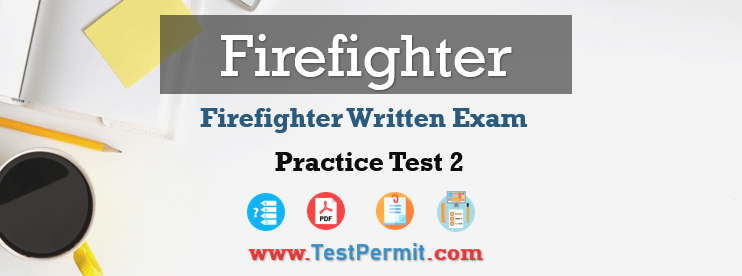Firefighter Written Exam Practice Test 2024 Free Online Quiz