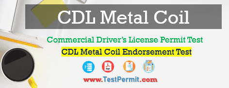 CDL Metal Coil Endorsement Practice Test 2024
